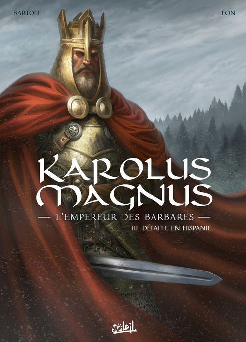 Couverture ebook de Karolus Magnus - L'Empereur des barbares T03, de Jean-Claude Bartoll
