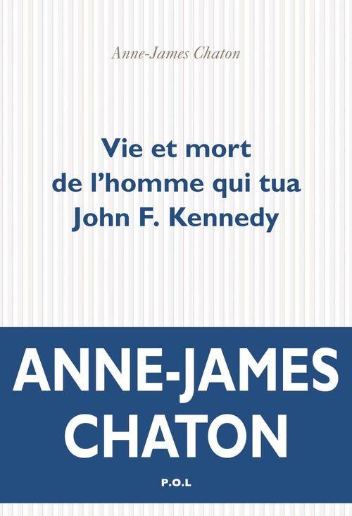 Couverture ebook de Vie et mort de l'homme qui tua John F. Kennedy, de Anne-James Chaton