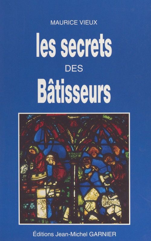 Couverture ebook de Les secrets des bâtisseurs, de Maurice Vieux