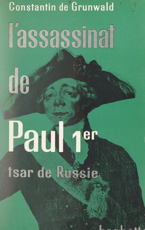 Couverture ebook de L'assassinat de Paul 1er, Tsar de Russie, de Constantin De Grunwald