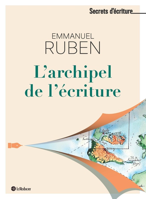 ebook cover of L'archipel de l'écriture - Les secrets d'écriture d'Emmanuel Ruben, by Emmanuel Ruben