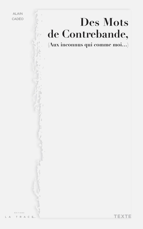 Couverture ebook de Des Mots De Contrebande (Aux inconnus qui comme moi...), de Alain Cadéo