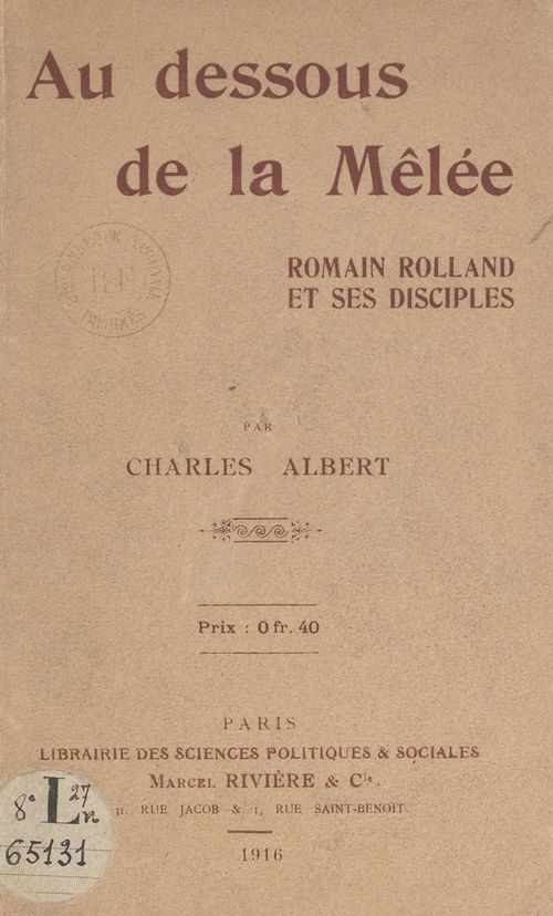 Couverture ebook de Au-dessous de la mêlée, Romain Rolland et ses disciples, de Charles Albert