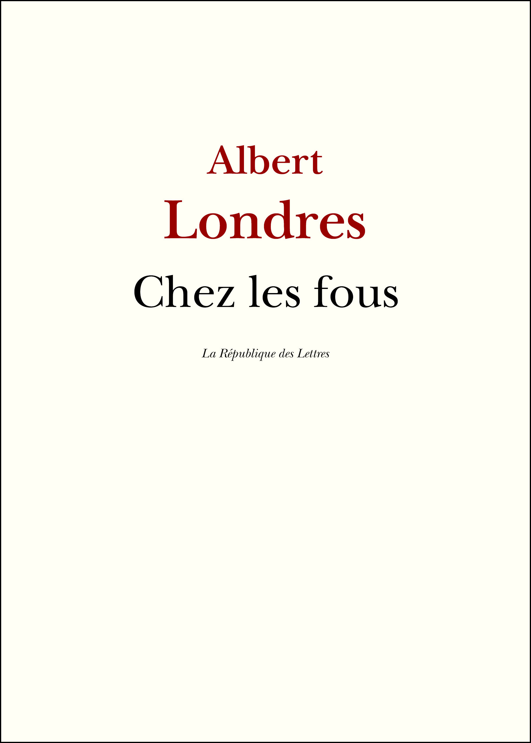 ebook cover of Chez les fous, by Albert Londres