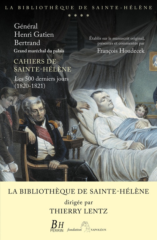 ebook cover of Cahiers de Sainte-Hélène - Les 500 derniers jours (1820-1821), by François Houdecek, Thierry Lentz