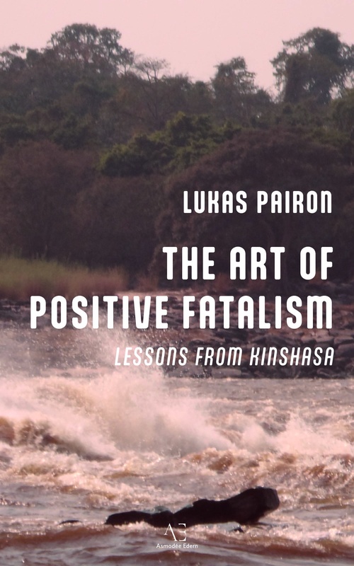 ebook cover of The Art of Positive Fatalism, by Lukas Pairon