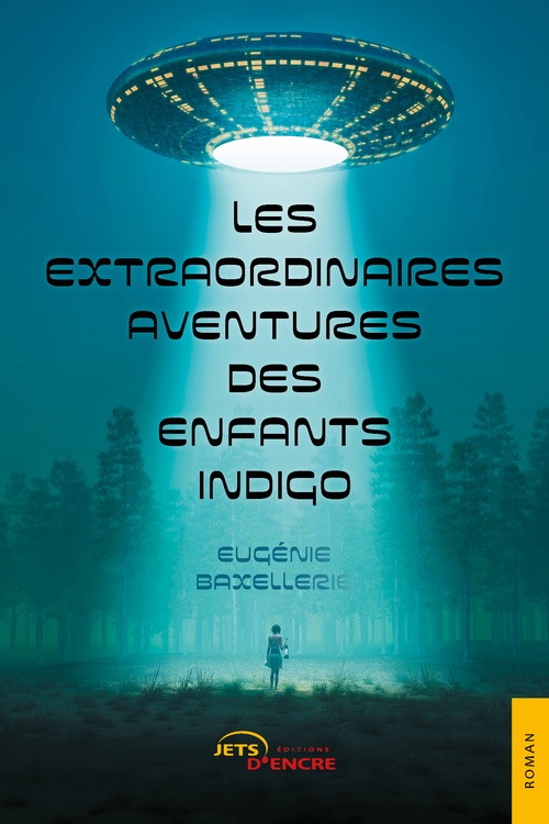 Couverture ebook de Les Extraordinaires Aventures des enfants indigo (t. 1), de Eugénie Baxellerie