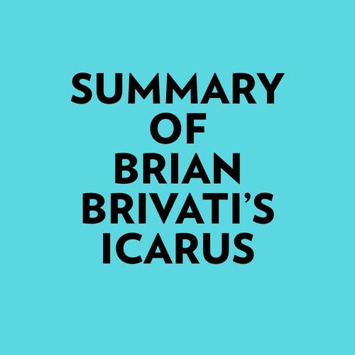 audiobook cover of Summary of Brian Brivati's Icarus, by Everest Media