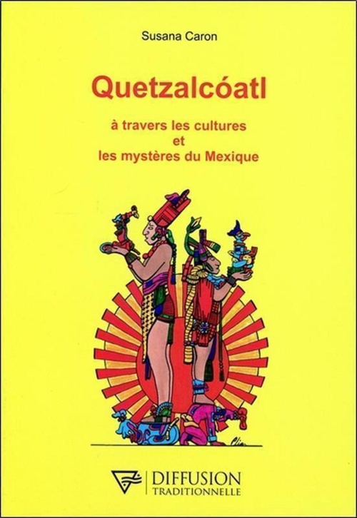 Couverture ebook de Quetzalcoatl - A travers les cultures et les mystères du Mexique, de Susana Caron