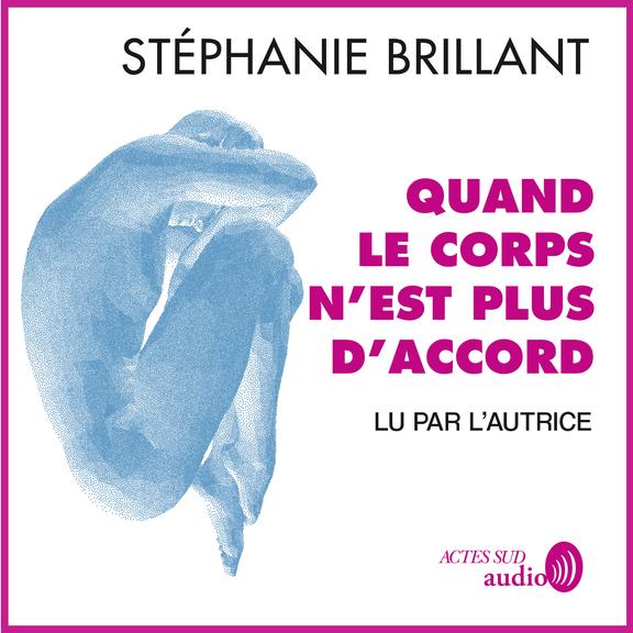 Couverture audiobook de Quand le corps n'est plus d'accord, de Stephanie Brillant