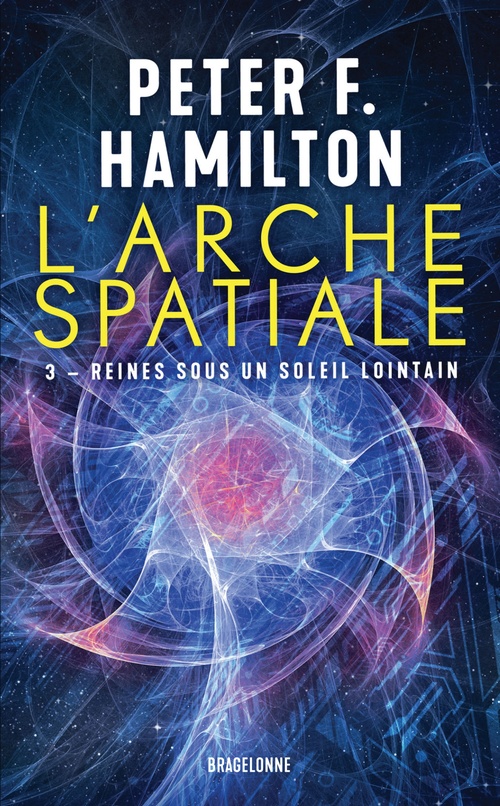 ebook cover of L'Arche spatiale, T3 : Reines sous un soleil lointain, by Peter F. Hamilton