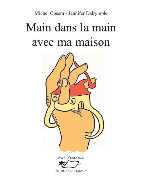 ebook cover of Main dans la main avec ma maison, by Michel Cosem