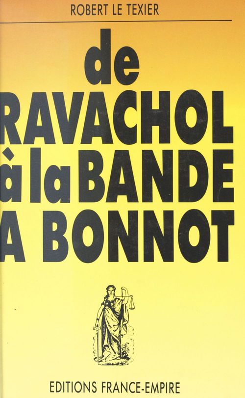 ebook cover of De Ravachol à la bande à Bonnot, by Robert Le Texier