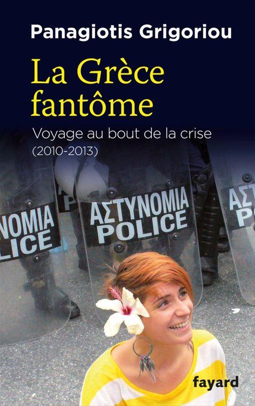 ebook cover of La Grèce fantôme, by Panagiotis Grigoriou