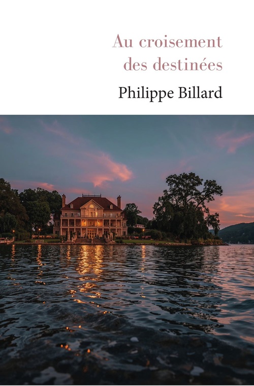 Couverture ebook de Au croisement des destinées, de Philippe Billard