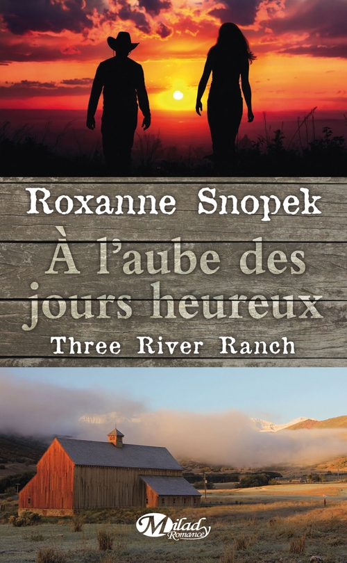 ebook cover of Three River Ranch, T1 : À l'aube des jours heureux, by Snopek Roxanne