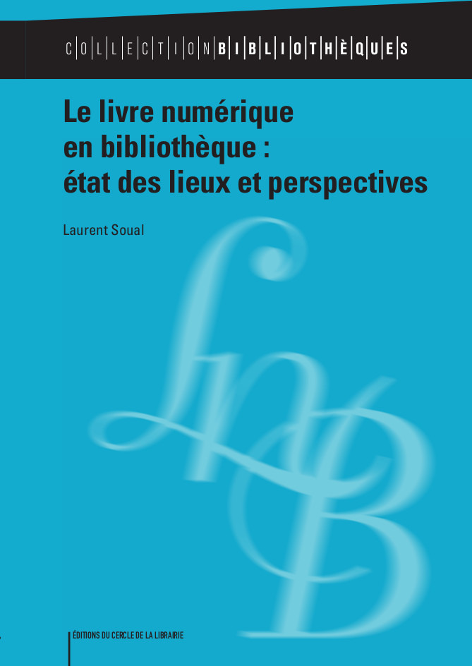 Couverture ebook de Le livre numérique en bibliothèque, de Laurent Soual