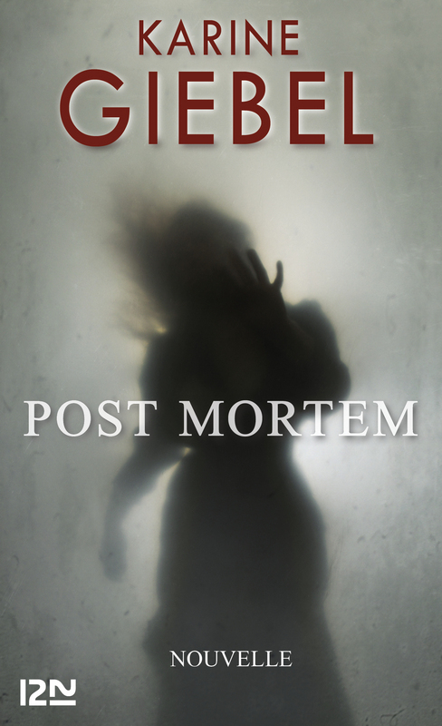 Couverture ebook de Post mortem, de Karine Giébel