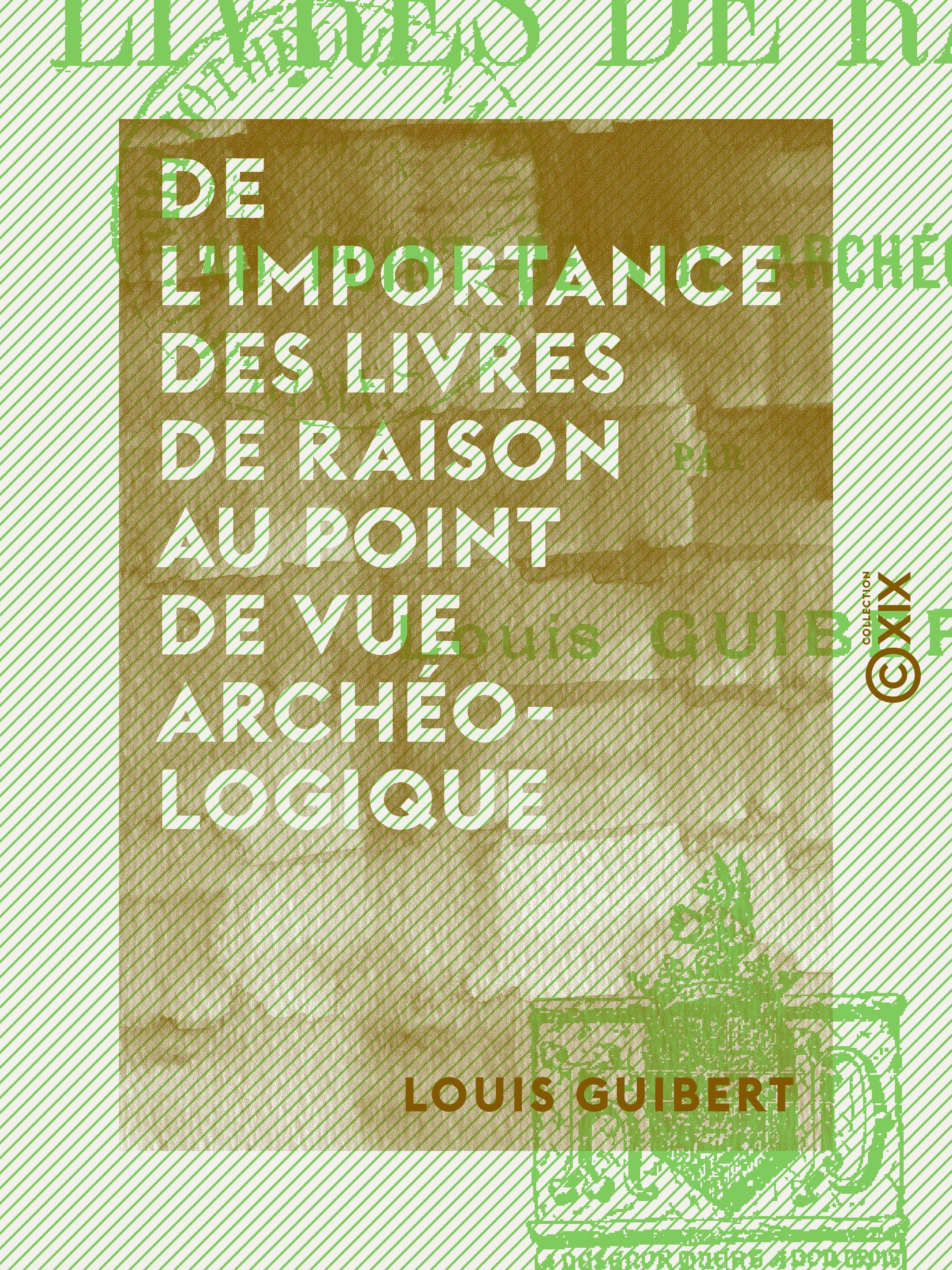 ebook cover of De l'importance des livres de raison au point de vue archéologique, by Louis Guibert
