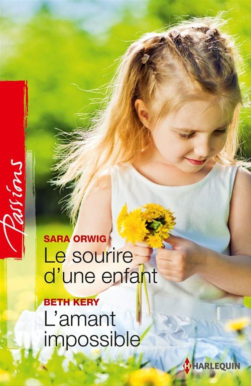 Couverture ebook de Le sourire d'une enfant - L'amant impossible, de Beth Kery, Sara Orwig