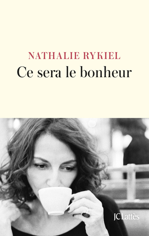 Couverture ebook de Ce sera le bonheur, de Nathalie Rykiel