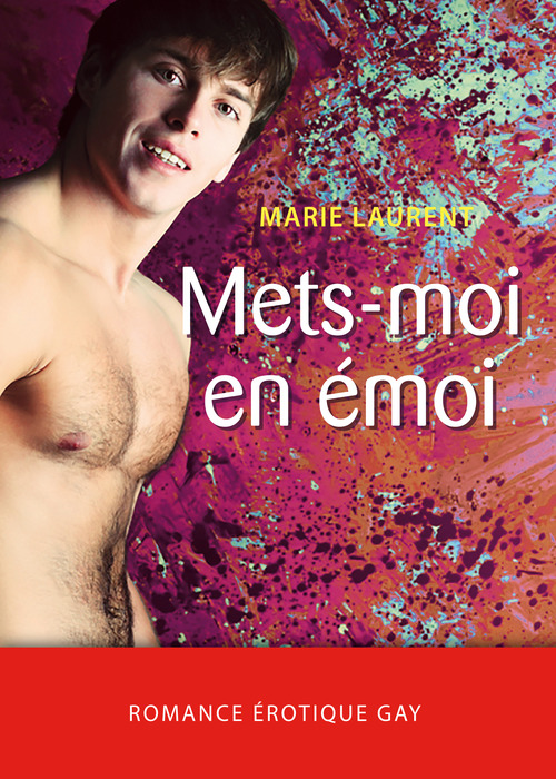 Couverture ebook de Mets-moi en émoi, de Marie Laurent
