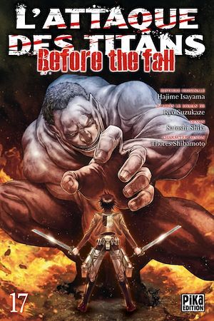 Couverture ebook de L'Attaque des Titans - Before the Fall T17, de Ryô Suzukaze, Satoshi Shiki, Sylvain Chollet