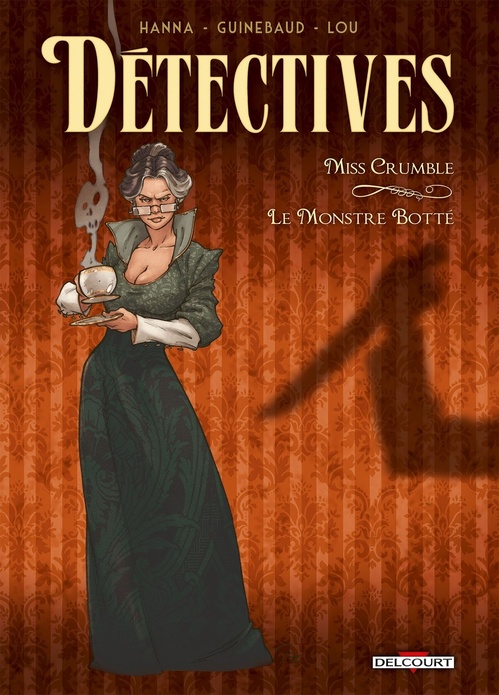Couverture ebook de Détectives T01 - Miss Crumble - Le Monstre botté, de Herik Hanna, Sylvain Guinebaud