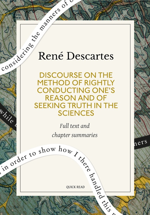 Couverture ebook de Discourse on the Method of Rightly Conducting One's Reason and of Seeking Truth in the Sciences: A Quick Read edition, de Quick Read, Rene Descartes