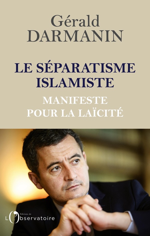 ebook cover of Le séparatisme islamiste : Manifeste pour la laïcité, by Gérald Darmanin