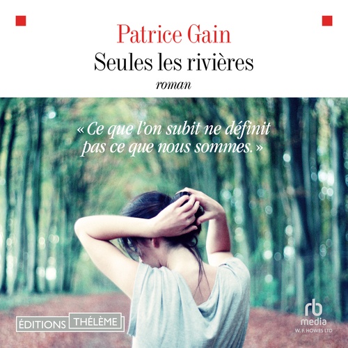 audiobook cover of Seules les rivières, by Patrice Gain