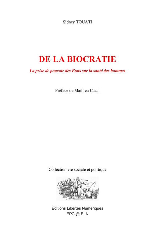 Couverture ebook de DE LA BIOCRATIE, de Mathieu Cazal, Sidney Touati