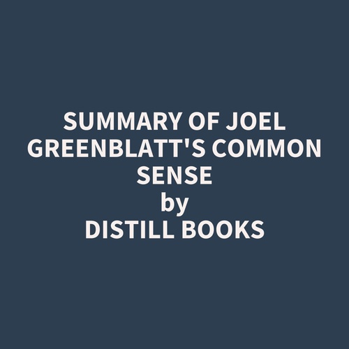 Couverture audiobook de Summary of Joel Greenblatt's Common Sense, de Distill Books