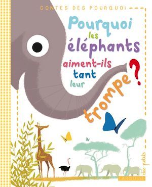 Couverture ebook de Pourquoi les éléphants aiment-ils tant leur trompe ?, de Rudyard Kipling