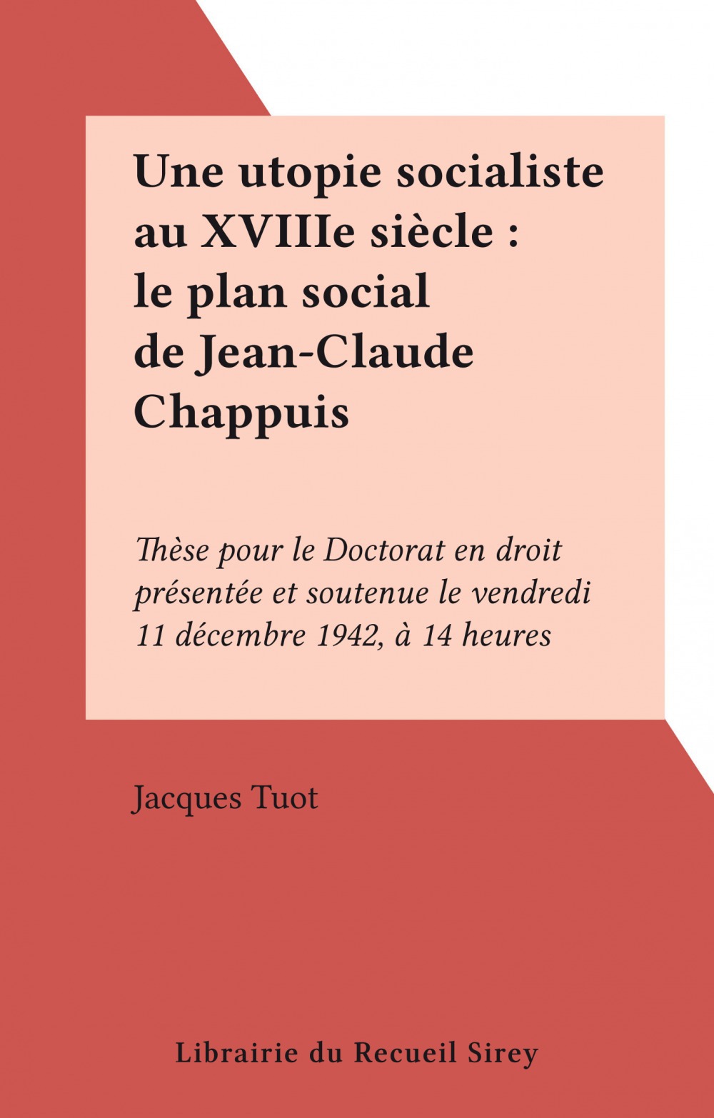 Couverture ebook de Une utopie socialiste au XVIIIe siècle : le plan social de Jean-Claude Chappuis, de Jacques Tuot