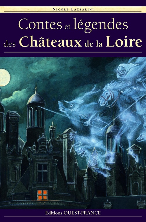 Couverture ebook de Contes et légendes des châteaux de la Loire, de Nicole Lazzarini