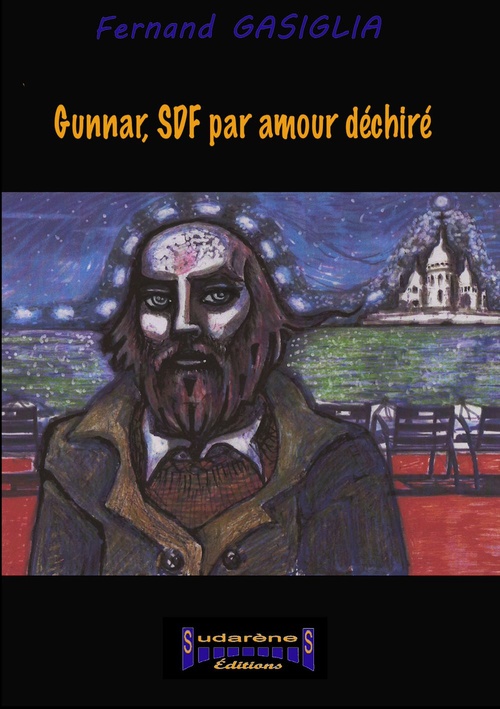 Couverture ebook de Gunnar, SDF par amour déchiré, de Fernand Gasiglia