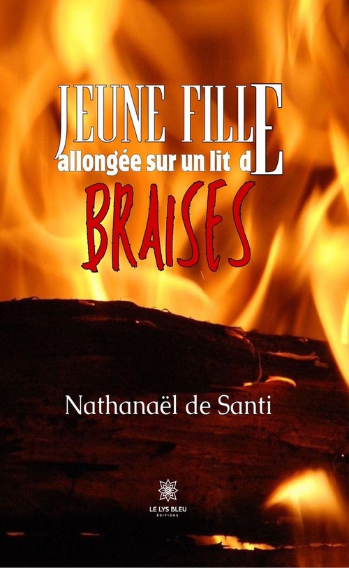 ebook cover of Jeune fille allongée sur un lit de braises, by Nathanael De Santi