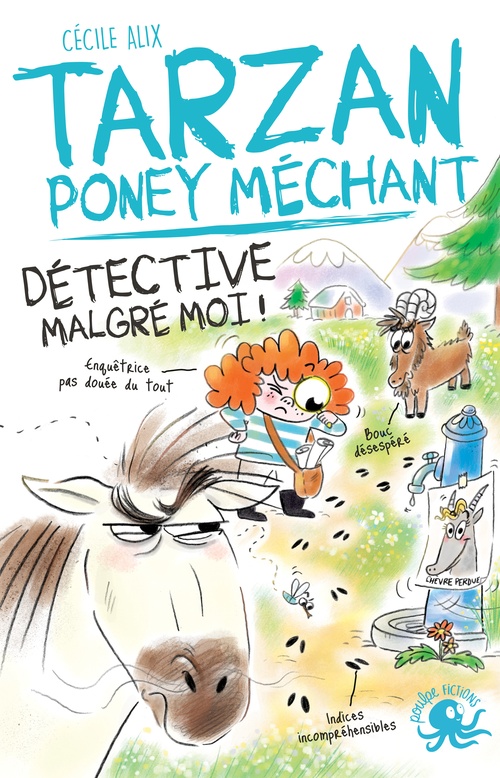 ebook cover of Tarzan, poney méchant - Tome 04 Détective malgré moi, by Cécile Alix
