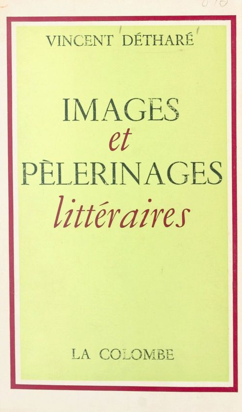 Couverture ebook de Images et pèlerinages littéraires, de Vincent Dethare
