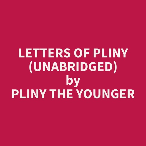 audiobook cover of Letters Of Pliny (Unabridged), by