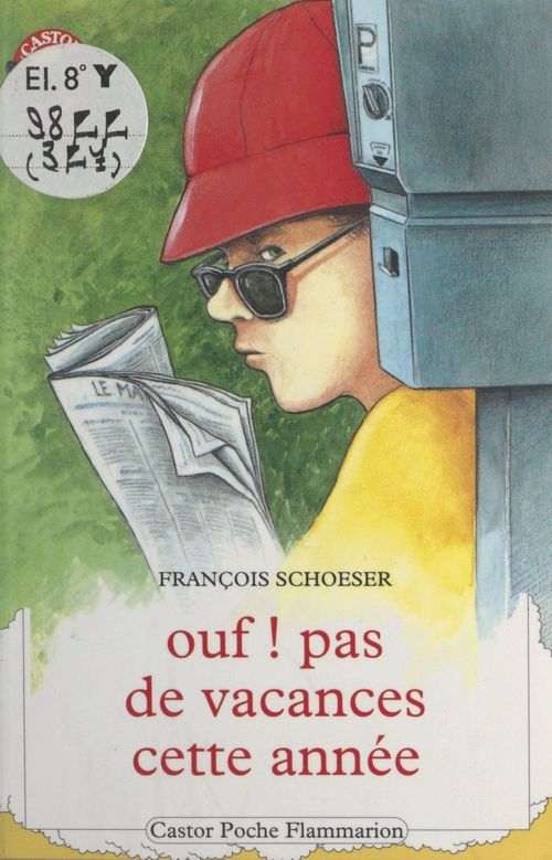ebook cover of Ouf ! pas de vacances cette année, by Francois Schoeser