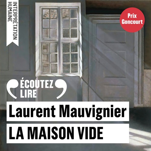 audiobook cover of La maison vide - Prix Goncourt 2025, by Laurent Mauvignier