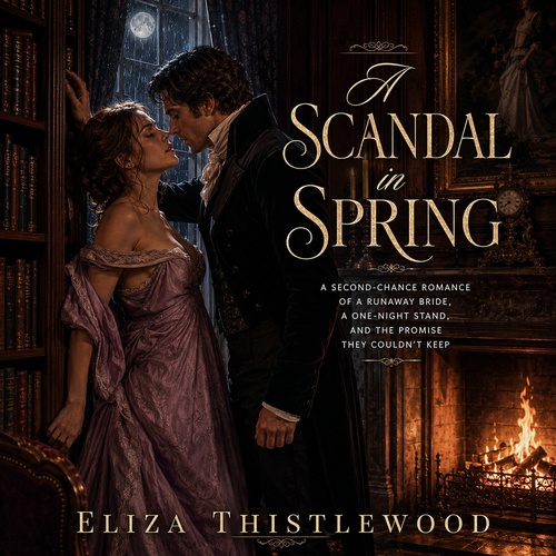 Couverture audiobook de A Scandal in Spring, de Eliza Thistlewood