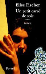 Couverture ebook de Un petit carré de soie, de Elise Fischer
