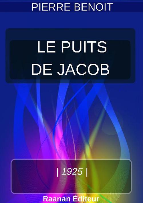 ebook cover of LE PUITS DE JACOB, by Pierre Benoit