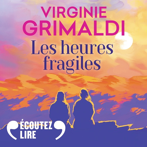 audiobook cover of Les heures fragiles, by Virginie Grimaldi