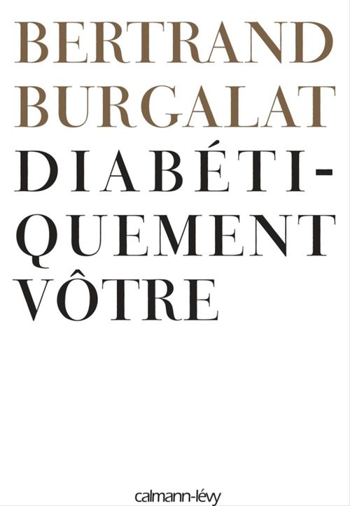 Couverture ebook de Diabétiquement vôtre, de Bertrand Burgalat