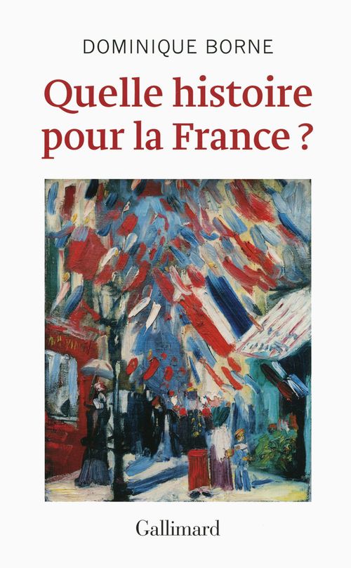 ebook cover of Quelle histoire pour la France ?, by Dominique Borne