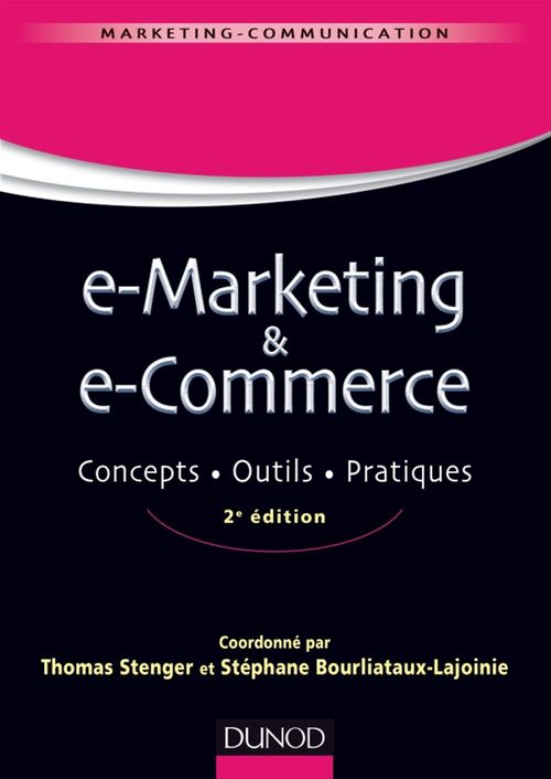 Couverture ebook de E-marketing & e-commerce - 2e éd, de Stéphane Bourliataux-lajoinie, Thomas Stenger